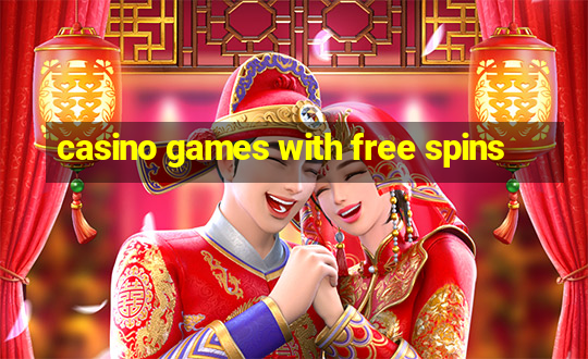 casino games with free spins