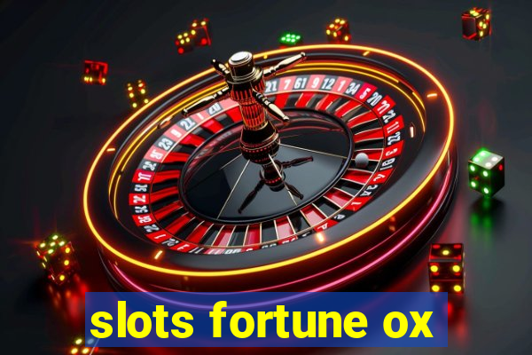 slots fortune ox