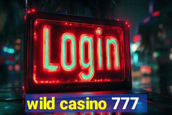 wild casino 777