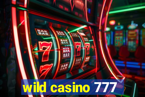 wild casino 777