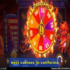 best casinos in california