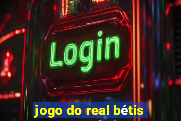 jogo do real bétis