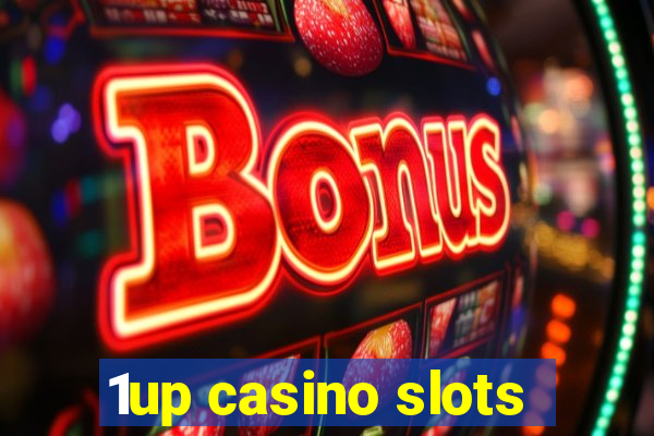 1up casino slots