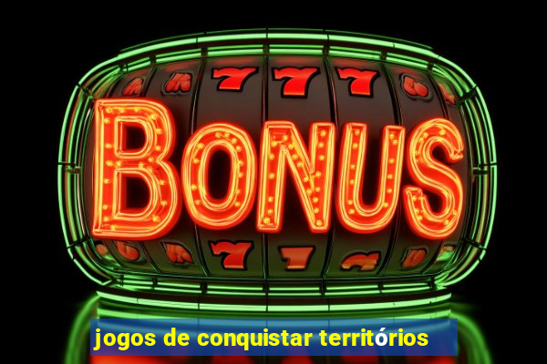 jogos de conquistar territórios