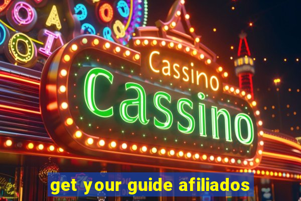 get your guide afiliados