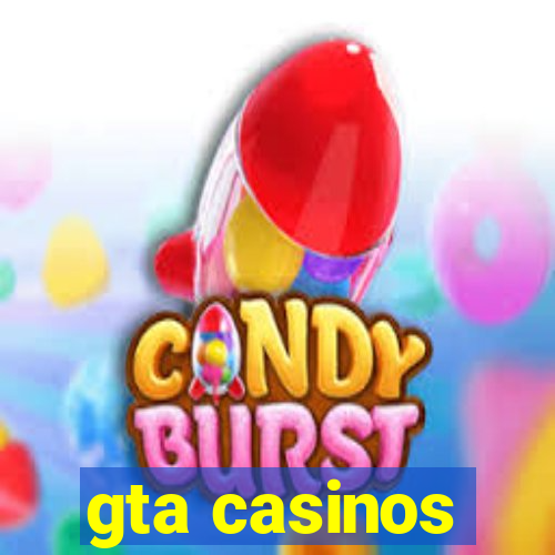 gta casinos