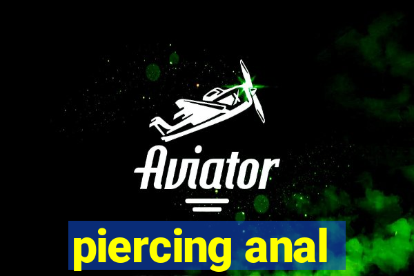 piercing anal