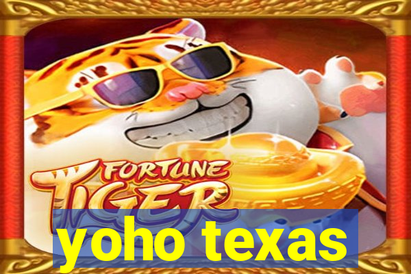 yoho texas