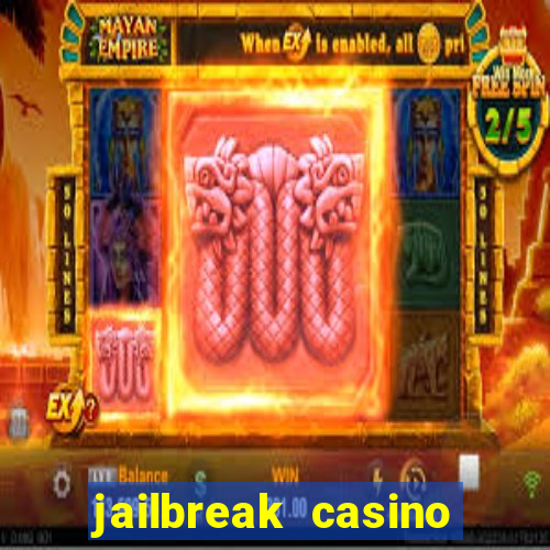 jailbreak casino code locations