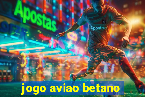 jogo aviao betano