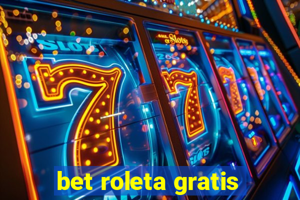 bet roleta gratis