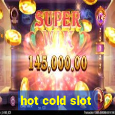 hot cold slot