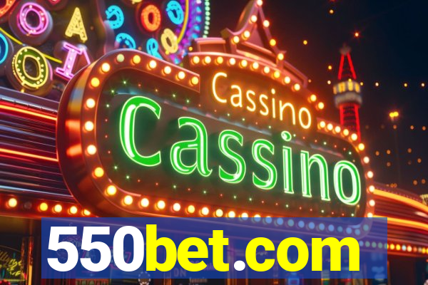 550bet.com