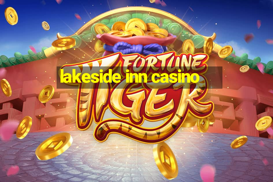 lakeside inn casino