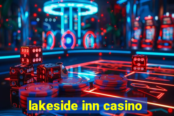 lakeside inn casino