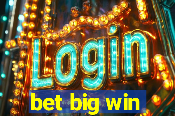 bet big win