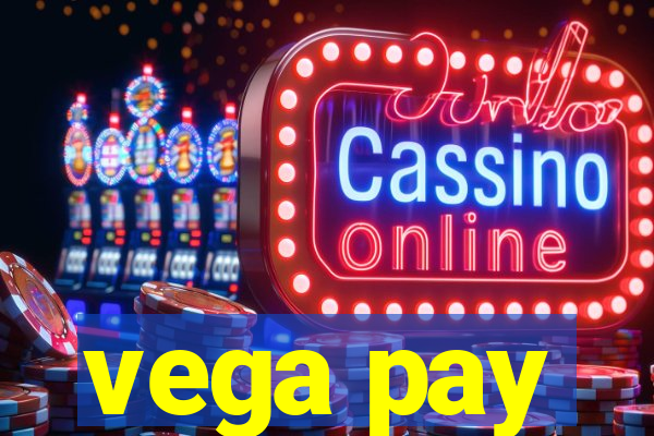 vega pay