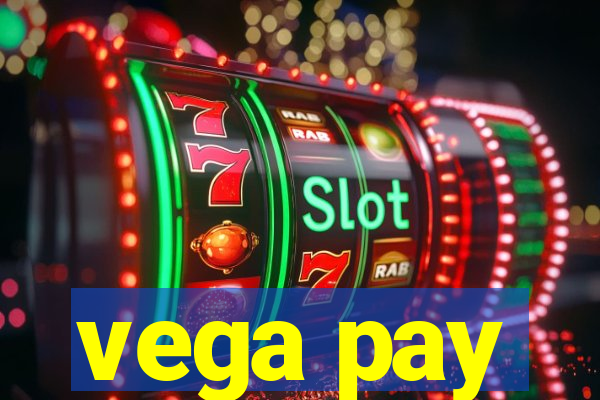 vega pay