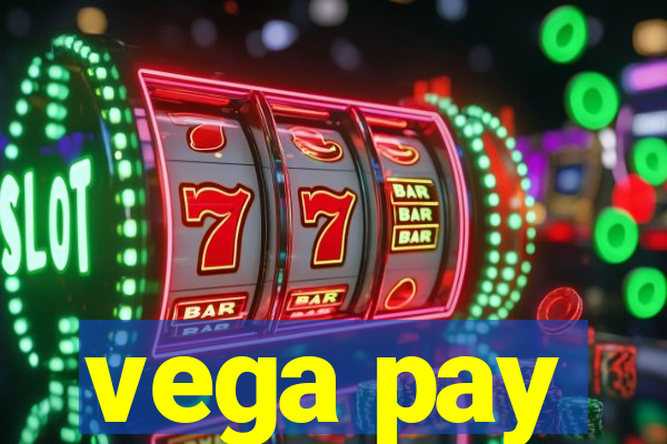 vega pay