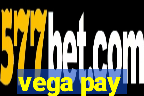 vega pay