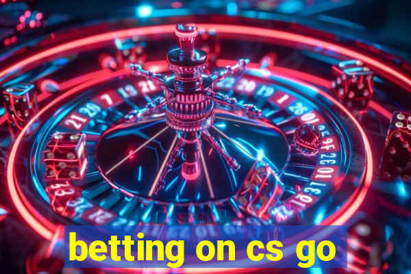 betting on cs go