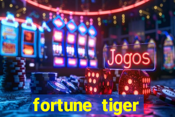 fortune tiger rodada gr谩tis