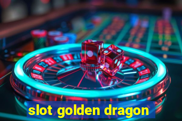 slot golden dragon