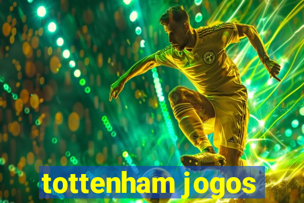 tottenham jogos