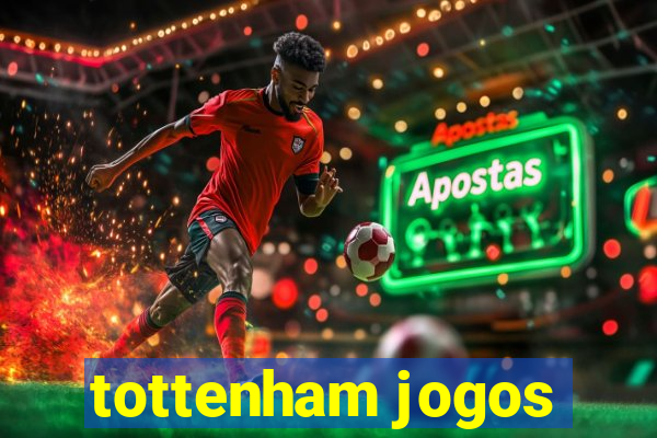 tottenham jogos