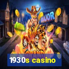 1930s casino