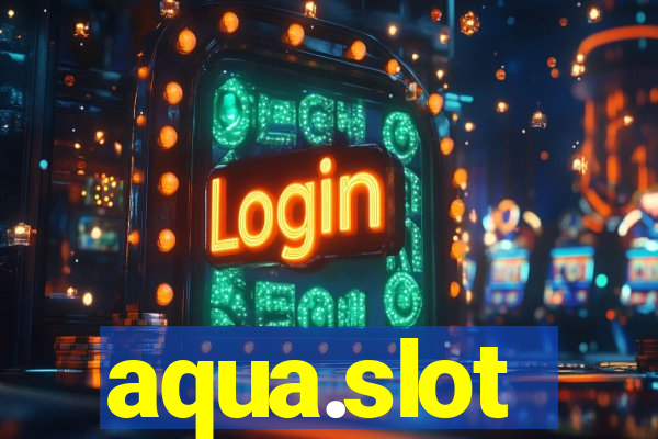 aqua.slot