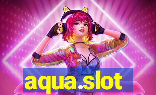 aqua.slot