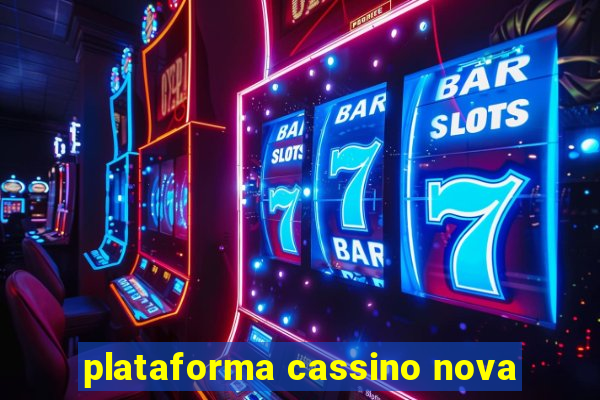 plataforma cassino nova