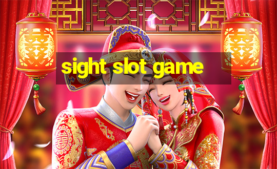 sight slot game