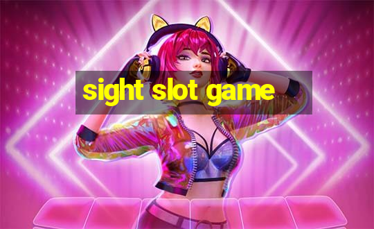 sight slot game