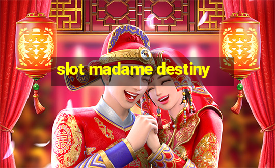 slot madame destiny