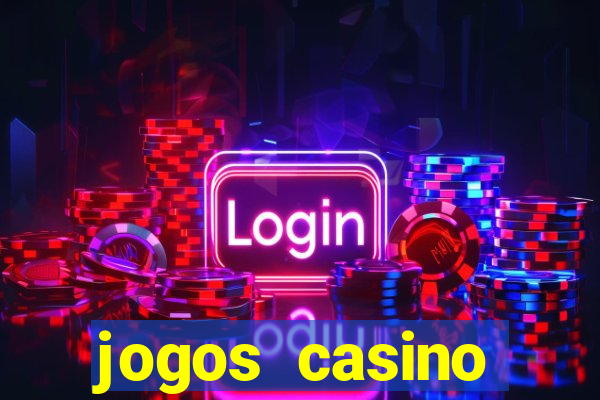 jogos casino dinheiro real