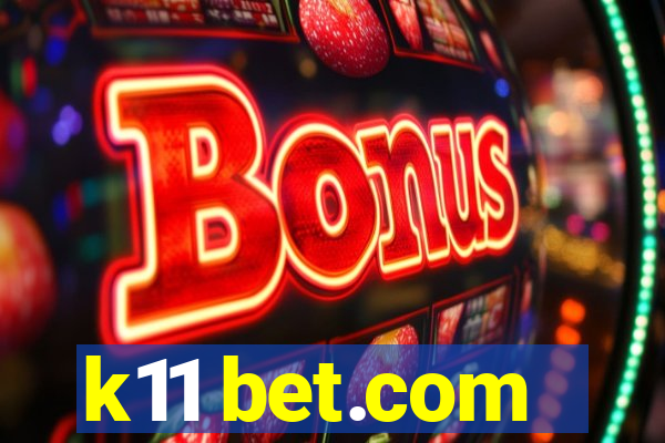 k11 bet.com