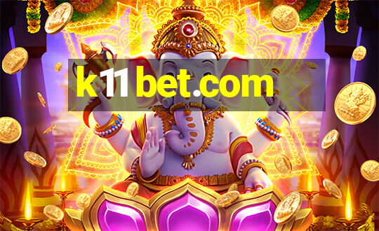 k11 bet.com