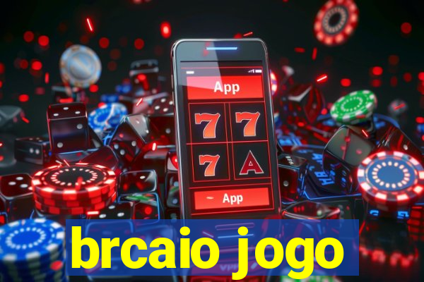 brcaio jogo