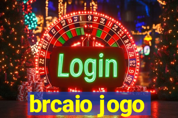 brcaio jogo