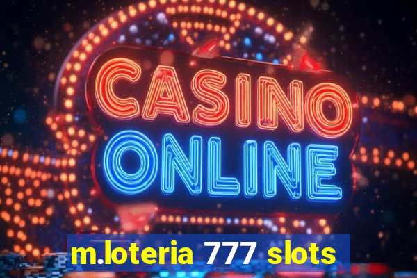 m.loteria 777 slots