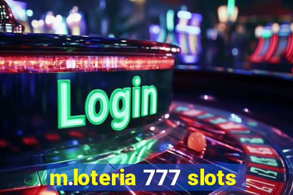 m.loteria 777 slots