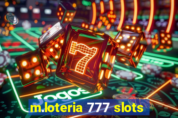 m.loteria 777 slots