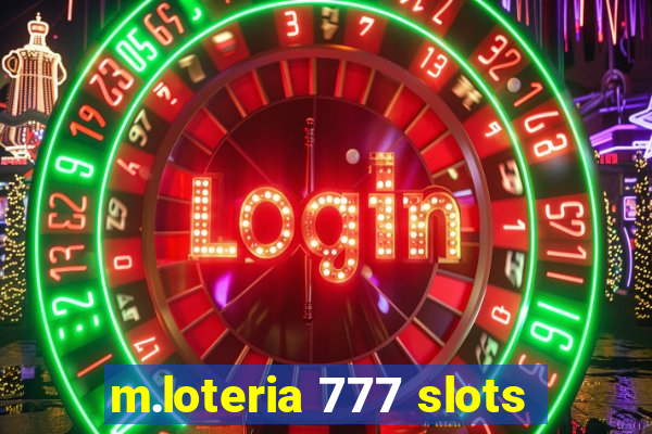 m.loteria 777 slots