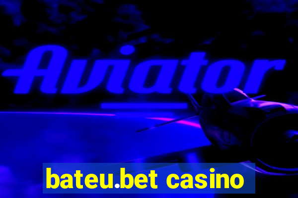 bateu.bet casino