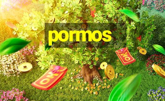 pormos