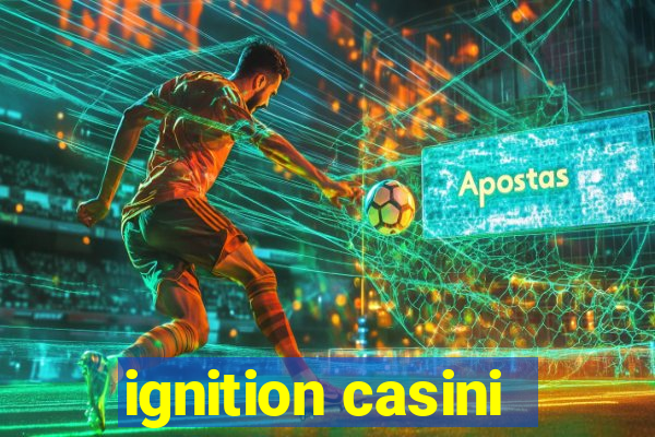 ignition casini