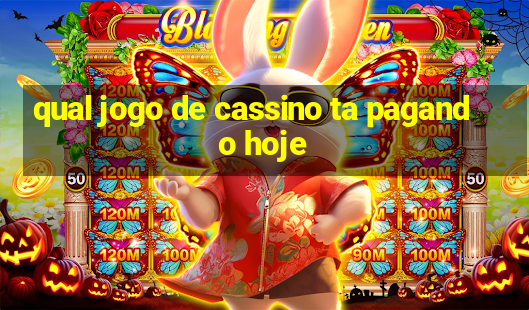 qual jogo de cassino ta pagando hoje