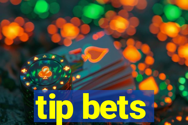 tip bets